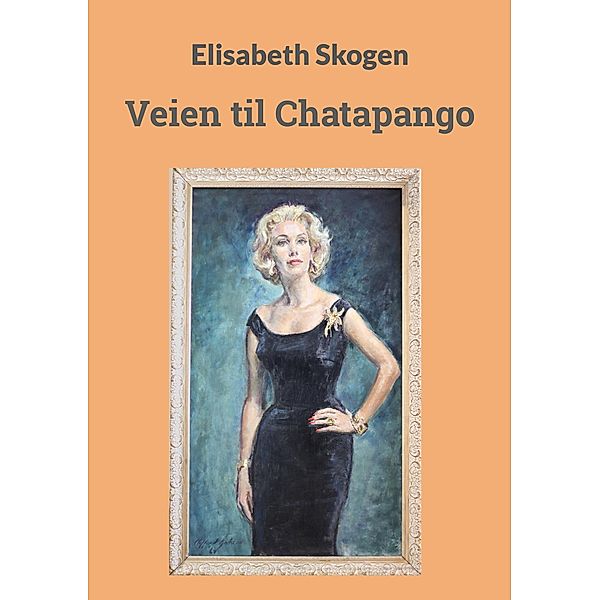 Veien til Chatapango, Elisabeth Skogen