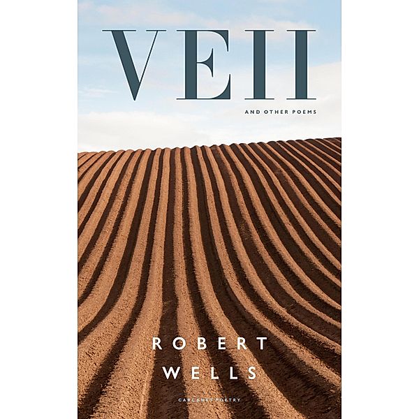 Veii and other poems, Robert Wells