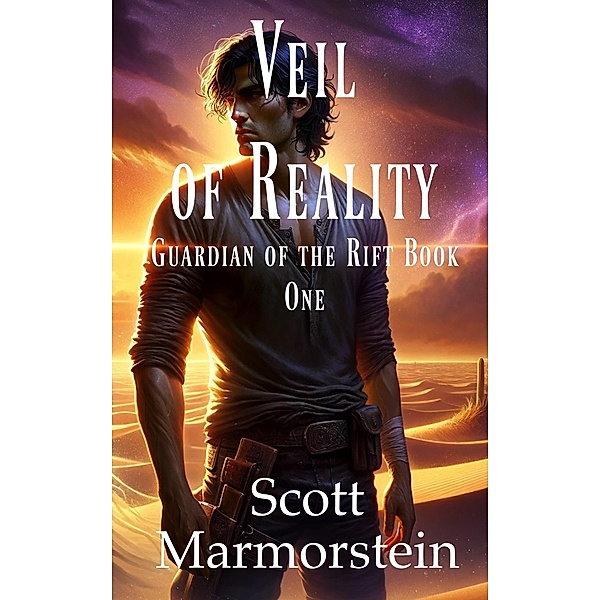 Veil of Reality (Guardian of the Rift, #1) / Guardian of the Rift, Scott Marmorstein