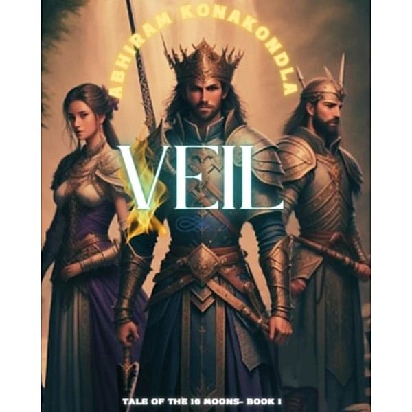 Veil: Tale of the 16 Moons / Tale of the 16 Moons, Abhi K