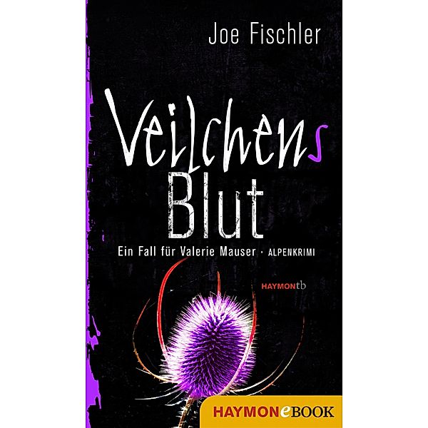 Veilchens Blut / Valerie Mauser Bd.3, Joe Fischler