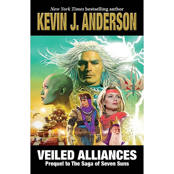 Veiled Alliances (The Saga of Seven Suns, #0) / The Saga of Seven Suns, WordFire Press, Kevin J. Anderson
