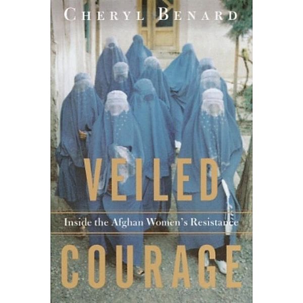 Veiled Courage, Cheryl Benard