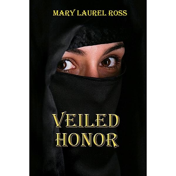Veiled Honor / Father's Press, Mary Laurel Ross