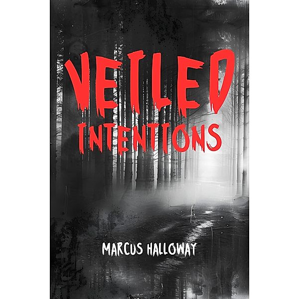 Veiled Intentions, Marcus Halloway