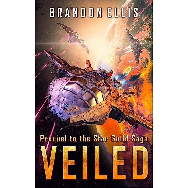 Veiled: Prequel to the Star Guild Saga, Brandon Ellis