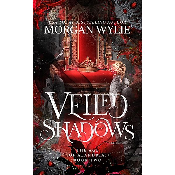 Veiled Shadows (The Age of Alandria, #2) / The Age of Alandria, Morgan Wylie