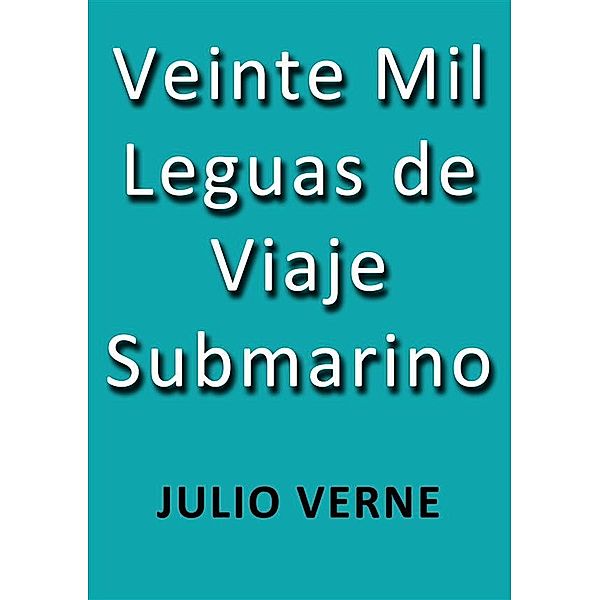 Veinte mil leguas de viaje submarino, Julio Verne