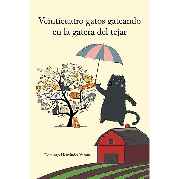 Veinticuatro gatos gateando en la gatera del tejar, Domingo Hernandez Varona