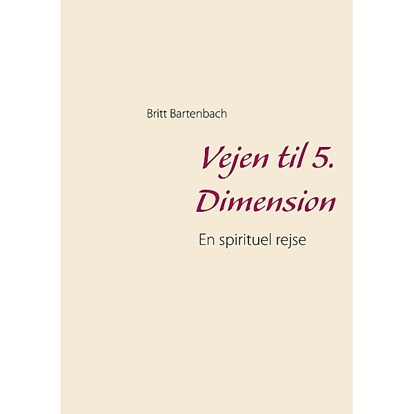 Vejen til 5. Dimension, Britt Bartenbach