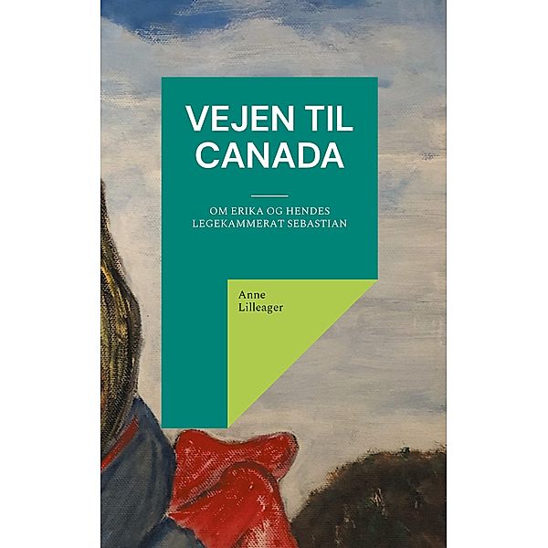 Vejen til Canada, Anne Lilleager