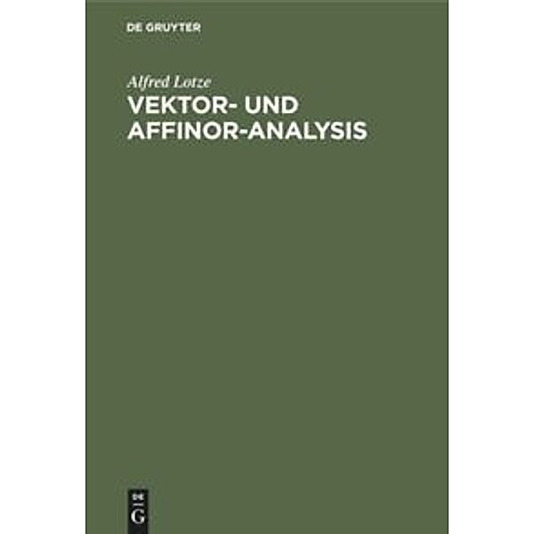 Vektor- und Affinor-Analysis, Alfred Lotze