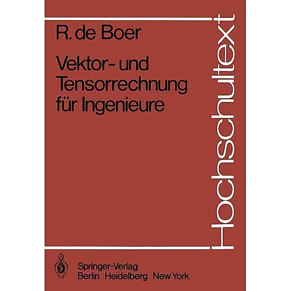 Vektor- und Tensorrechnung für Ingenieure, Reint de Boer
