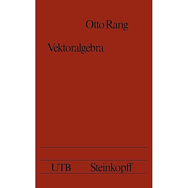Vektoralgebra / Universitätstaschenbücher Bd.194, Otto Rang