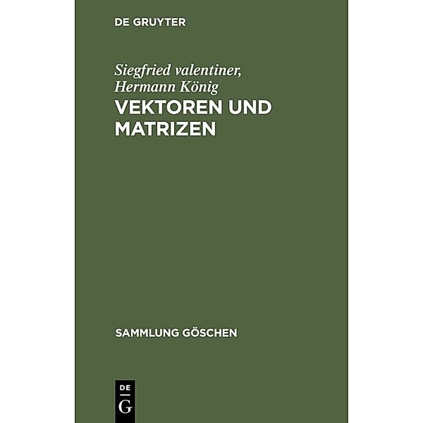 Vektoren und Matrizen, Siegfried valentiner, Hermann König