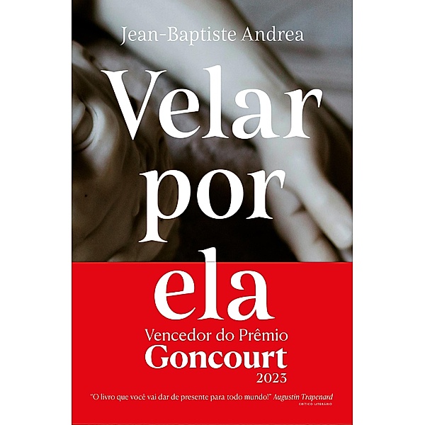 Velar por ela (Vencedor do Goncourt 2023), Jean-Baptiste Andrea
