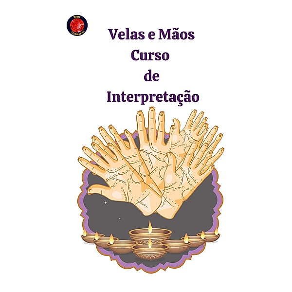Velas e Mãos Curso  de  Interpretação, Alina A Rubi, Angeline Rubi