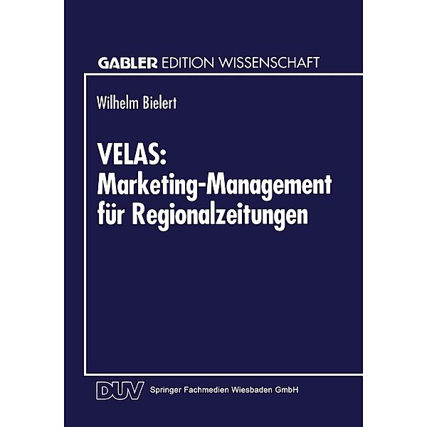 VELAS: Marketing-Management für Regionalzeitungen / Gabler Edition Wissenschaft