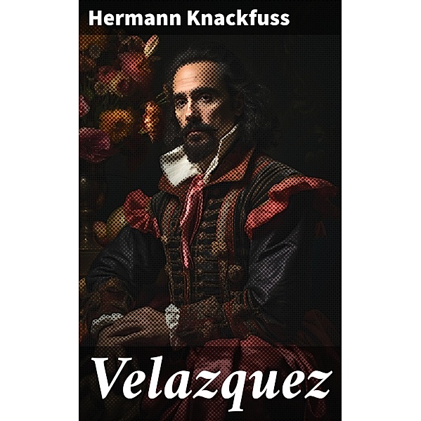 Velazquez, Hermann Knackfuss