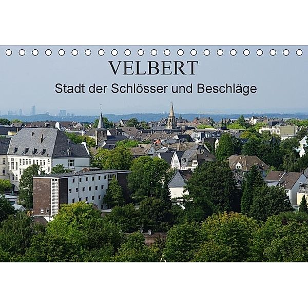 Velbert - Stadt der Schlösser und Beschläge (Tischkalender 2017 DIN A5 quer), Klaus Fröhlich