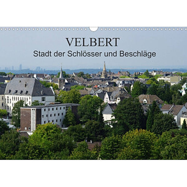 Velbert - Stadt der Schlösser und Beschläge (Wandkalender 2022 DIN A3 quer), Klaus Fröhlich