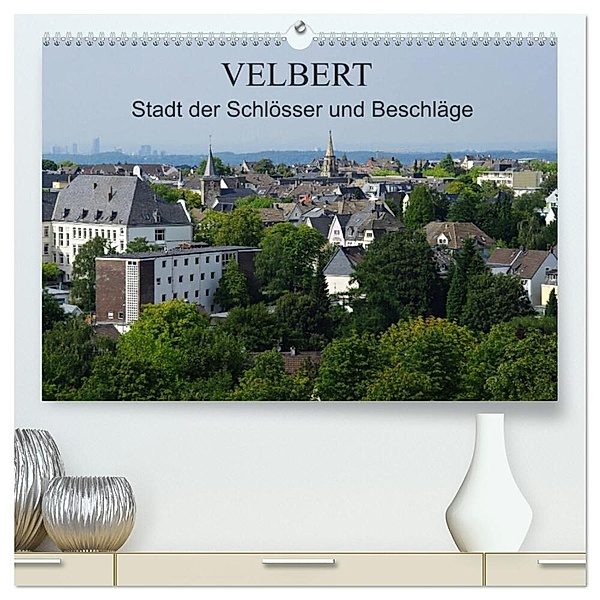 Velbert - Stadt der Schlösser und Beschläge (hochwertiger Premium Wandkalender 2024 DIN A2 quer), Kunstdruck in Hochglanz, Klaus Fröhlich