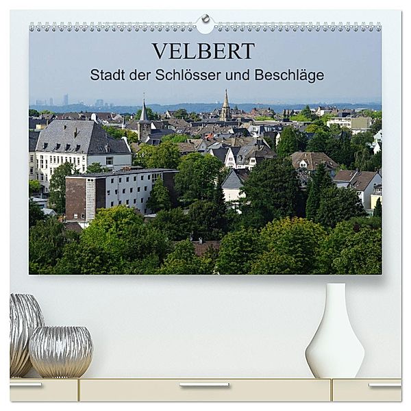 Velbert - Stadt der Schlösser und Beschläge (hochwertiger Premium Wandkalender 2025 DIN A2 quer), Kunstdruck in Hochglanz, Calvendo, Klaus Fröhlich