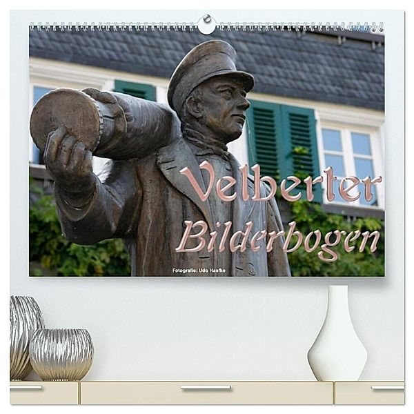 Velberter Bilderbogen 2024 (hochwertiger Premium Wandkalender 2024 DIN A2 quer), Kunstdruck in Hochglanz, Udo Haafke