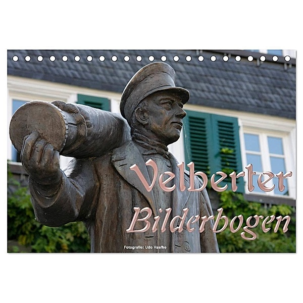 Velberter Bilderbogen 2024 (Tischkalender 2024 DIN A5 quer), CALVENDO Monatskalender, Udo Haafke