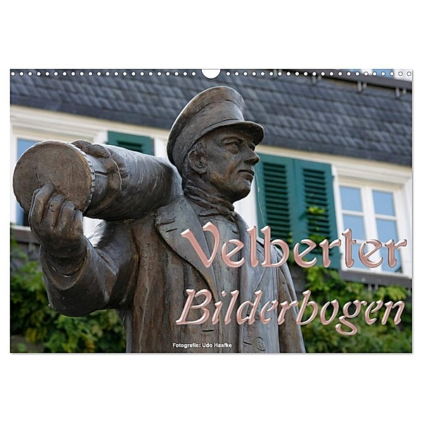Velberter Bilderbogen 2024 (Wandkalender 2024 DIN A3 quer), CALVENDO Monatskalender, Udo Haafke