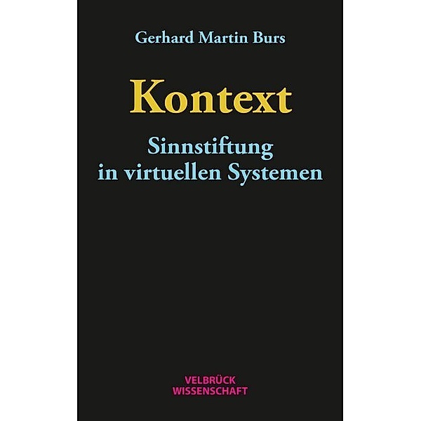 Velbrück Wissenschaft / Kontext, Gerhard Martin Burs