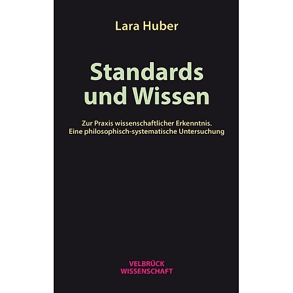 Velbrück Wissenschaft / Standards und Wissen, Lara Huber