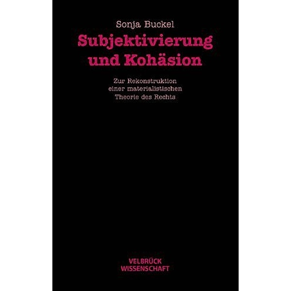 Velbrück Wissenschaft / Subjektivierung und Kohäsion, Sonja Buckel