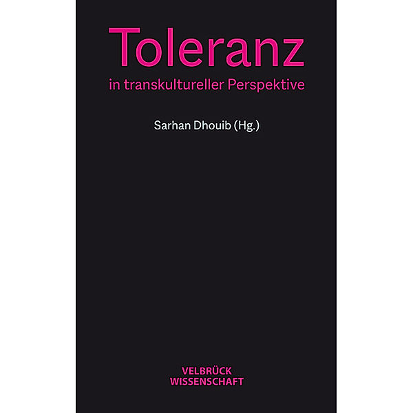 Velbrück Wissenschaft / Toleranz in transkultureller Perspektive