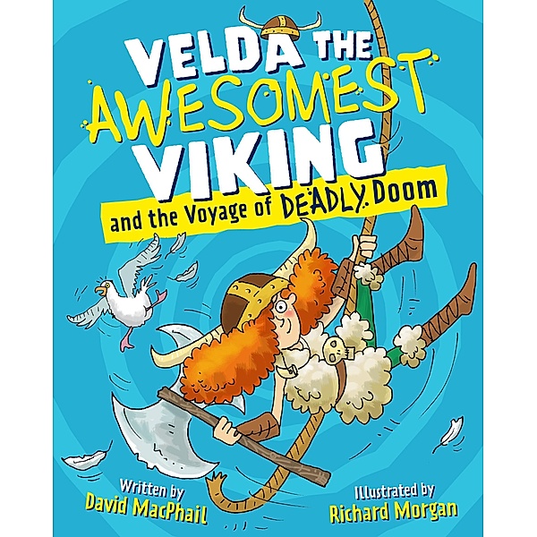 Velda the Awesomest Viking and the Voyage of Deadly Doom / Velda the Awesomest Viking, David Macphail