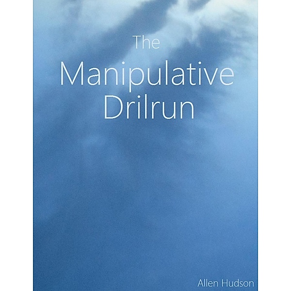Veldelzel Chronicles: The Manipulative Drilrun, Allen Hudson