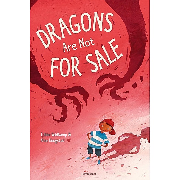 Veldkamp, T: Dragons Are Not for Sale, Tjibbe Veldkamp, Alice Hoogstad