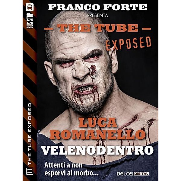 Veleno dentro / The Tube Exposed Bd.11, Luca Romanello