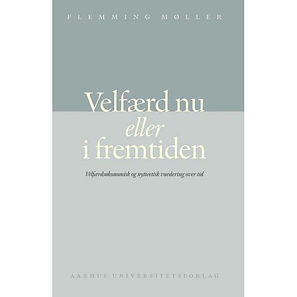 Velfærd nu eller i fremtiden, Flemming Moller