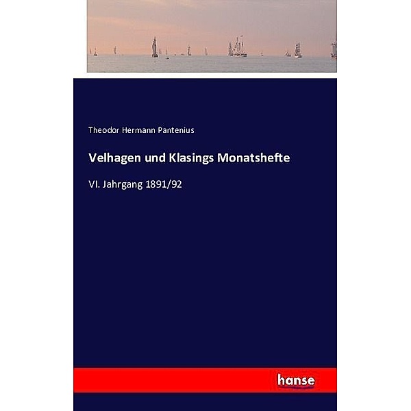Velhagen und Klasings Monatshefte, Theodor Hermann Pantenius