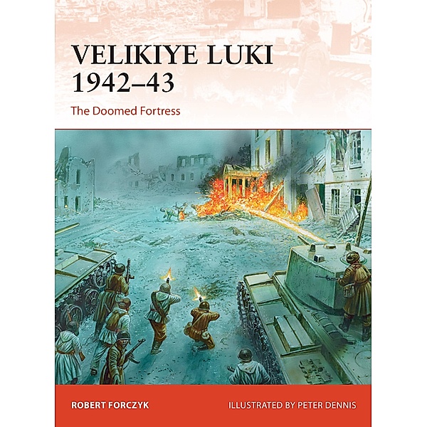 Velikiye Luki 1942-43, Robert Forczyk