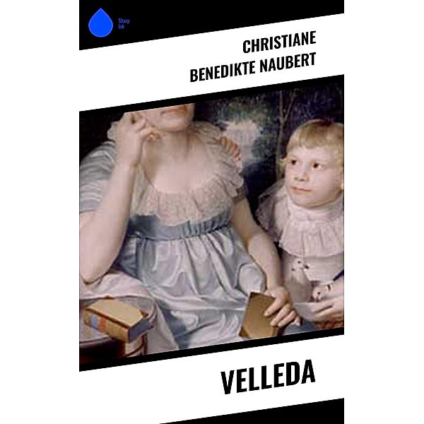 Velleda, Christiane Benedikte Naubert