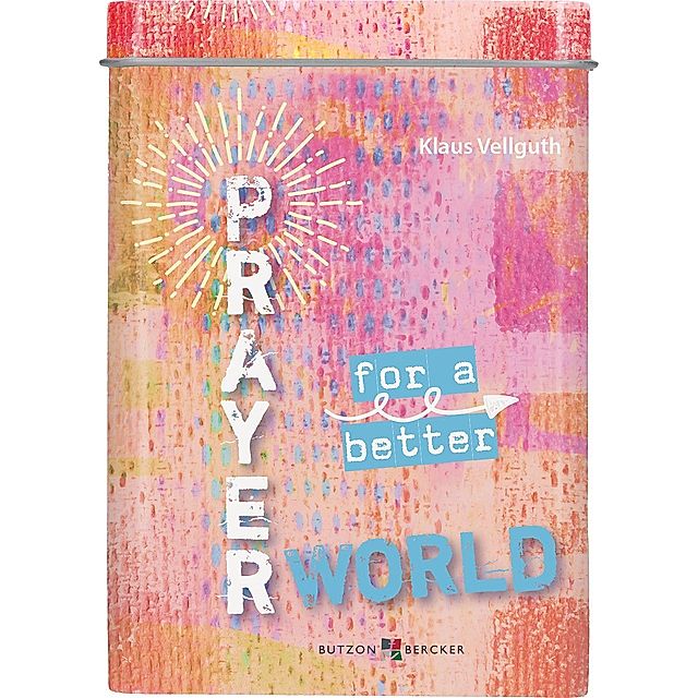 Vellguth K Prayer For A Better World Bestellen Weltbild De