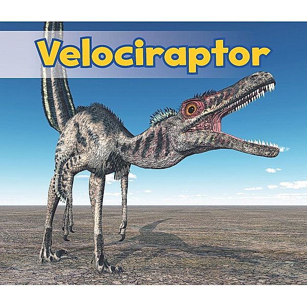 Velociraptor / Raintree Publishers, Daniel Nunn