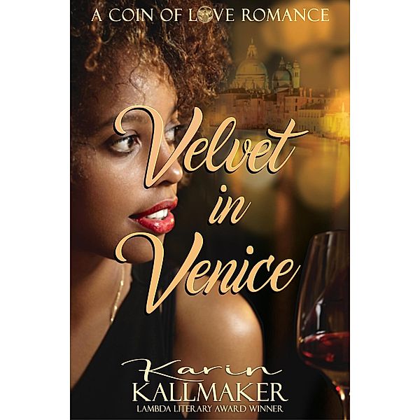 Velvet in Venice (The Coin of Love, #1) / The Coin of Love, Karin Kallmaker