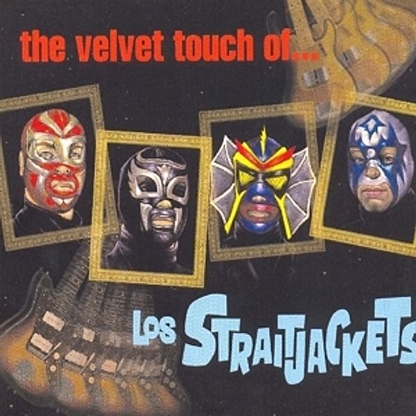 Velvet Touch Of..., Los Straitjackets