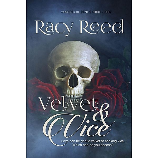 Velvet & Vice (Vampires of Devil's Pride, #4) / Vampires of Devil's Pride, Racy Reed