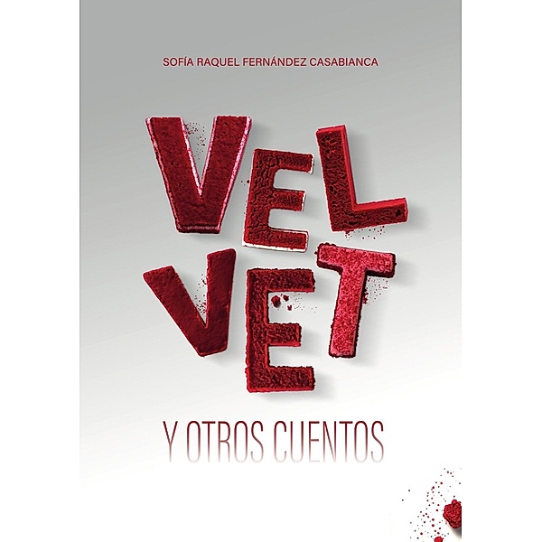 Velvet y otros cuentos, Sofía Raquel Fernández Casabianca