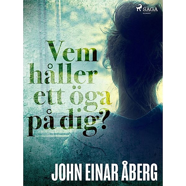 Vem håller ett öga på dig?, John Einar Åberg