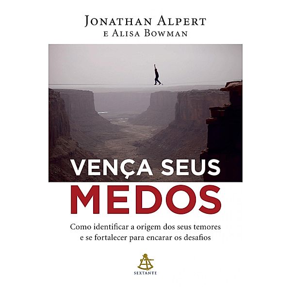 Vença seus medos, Alisa Bowman, Jonathan Alpert